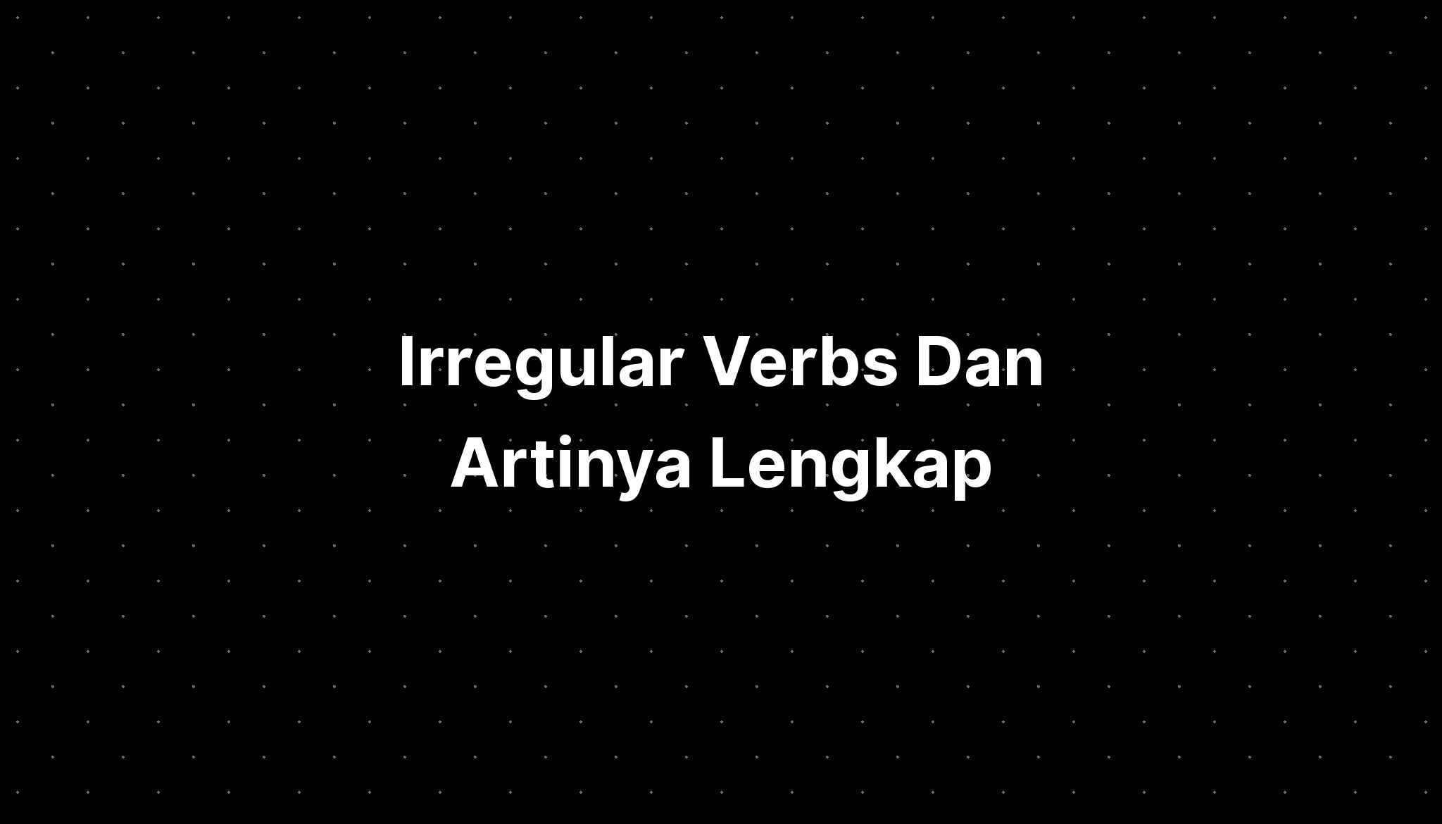 irregular-verbs-dan-artinya-lengkap-imagesee